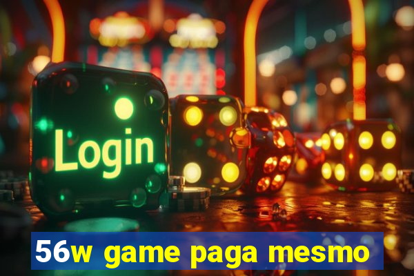 56w game paga mesmo